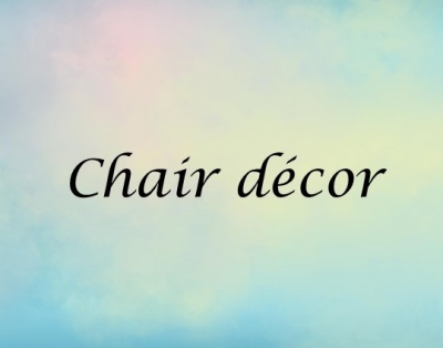 Chair decor 